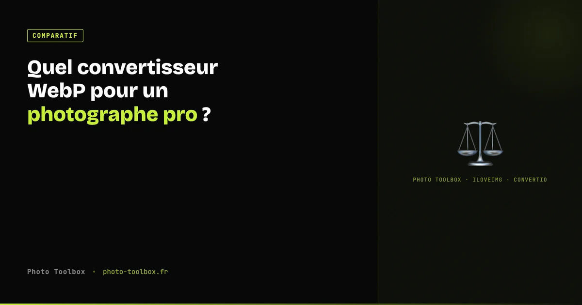 Comparatif Photo Toolbox, iLoveIMG, Convertio, Squoosh pour la conversion WebP en photographie professionnelle