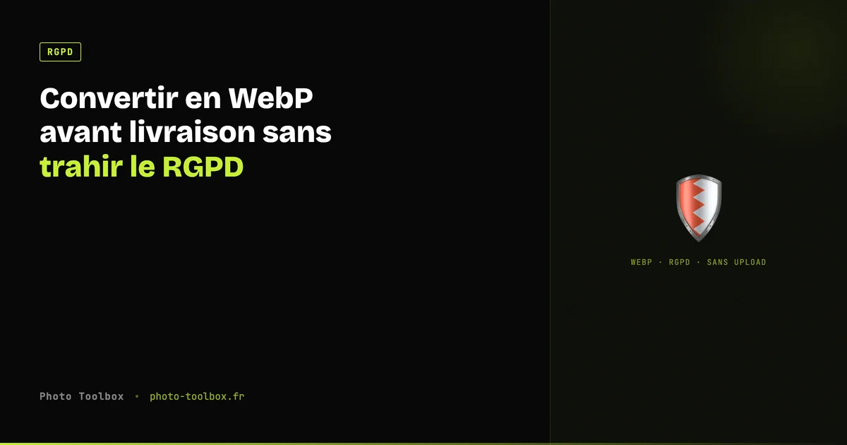 Convertisseur WebP Photo Toolbox : conversion JPG/PNG vers WebP sans upload serveur, directement dans le navigateur
